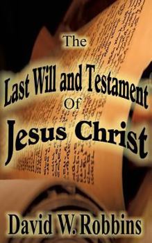 Paperback The Last Will and Testament of Jesus Christ Book