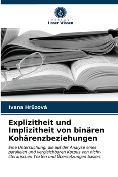 Paperback Explizitheit und Implizitheit von binären Kohärenzbeziehungen [German] Book