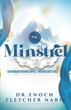 Paperback The Minstrel: Serving and Making Impact through God's Will Book