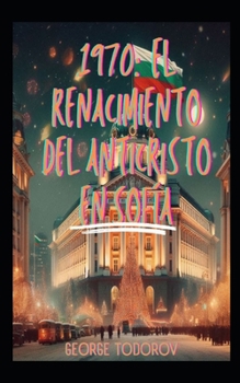 Paperback 1970: El Renacimiento del Anticristo en Sofía [Spanish] Book