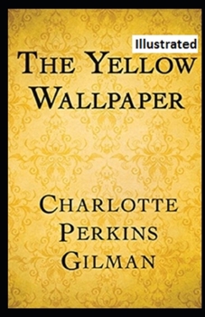 Paperback The Yellow Wallpaper Illustrated Book