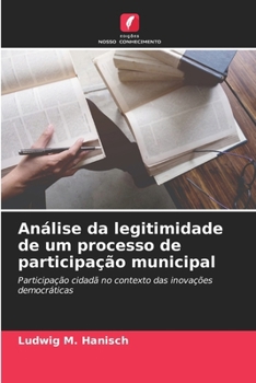Paperback Análise da legitimidade de um processo de participação municipal [Portuguese] Book