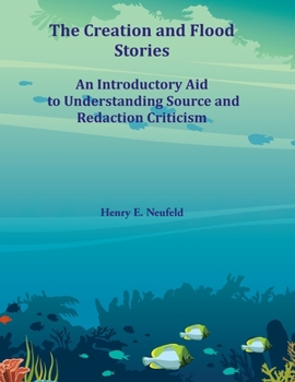 Paperback The Creation and Flood Stories: An Introductory Aid to Understanding Source and Redaction Criticism Book