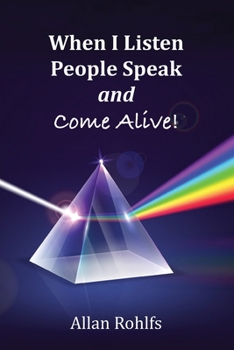 Paperback When I Listen People Speak and Come Alive Book