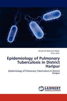 Paperback Epidemiology of Pulmonary Tuberculosis in District Haripur Book