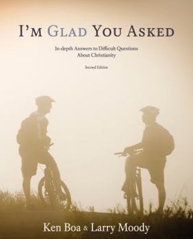 Unknown Binding I'm Glad You Asked: In-Depth Answers to Difficult Questions about Christianity Book