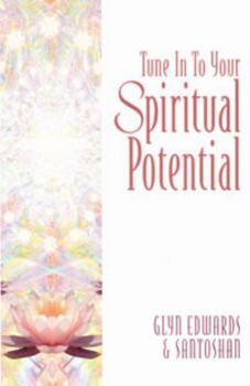 Paperback Tune Into Your Spiritual Potential: Step by Step Down the Path That Leads to Your Soul Book