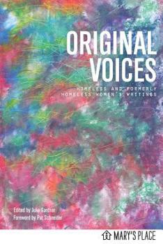 Paperback Original Voices: Homeless and Formerly Homeless Women's Writings Book