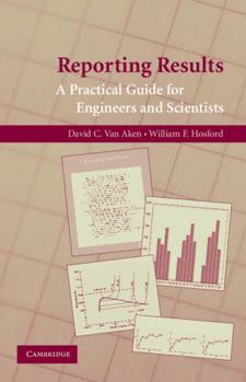 Paperback Reporting Results: A Practical Guide for Engineers and Scientists Book