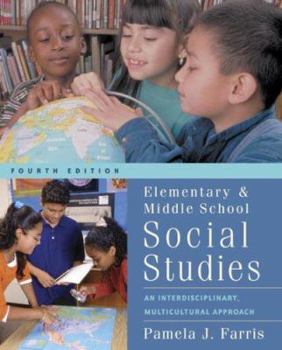 Paperback Elementary and Middle School Social Studies: Interdisciplinary and Multicultural Approaches with Free Multicultural Internet Guide Book