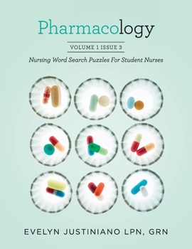Pharmacology: Nursing Word Search Puzzles For Student Nurses (Volume 1)