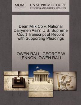 Paperback Dean Milk Co V. National Dairymen Ass'n U.S. Supreme Court Transcript of Record with Supporting Pleadings Book