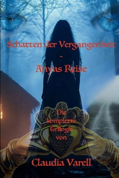 Paperback Schatten der Vergangenheit - Anyas Reise [German] Book