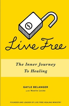 Paperback Live Free: The Inner Journey to Healing Book