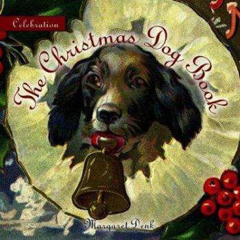 Hardcover Celebration: The Christmas Dog Book