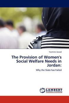 Paperback The Provision of Women's Social Welfare Needs in Jordan Book