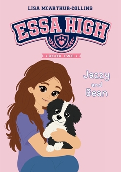 ESSA High: Jazzy and Bean: A Book About Emotional Support Stuffed Animals for Kids with Autism, ADHD and Anxiety