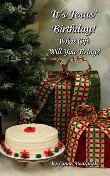 Paperback It's Jesus Birthday!: What Gift Will You Bring? Book