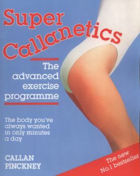 Paperback Super Callanetics: The Advanced Exercise Programme Book