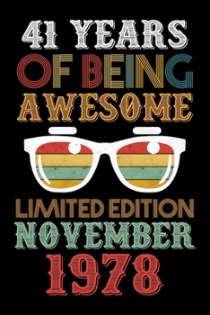 Paperback 41 Years Of Being Awesome Limited Edition November 1978: Lined Journal Notebook For Men and Women Who Are 41 Years Old, 41st Birthday Gift, Funny Vint Book