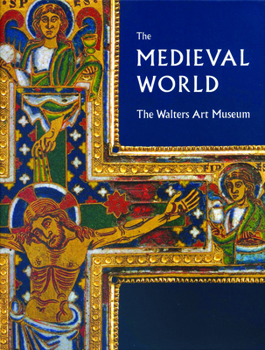 Hardcover The Medieval World: The Walters Art Museum Book