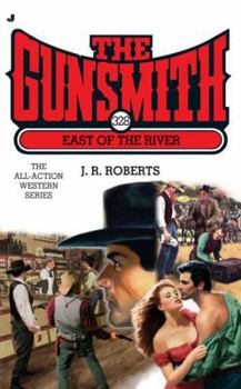 East of the River - Book #328 of the Gunsmith