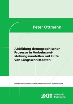 Paperback Abbildung demographischer Prozesse in Verkehrsentstehungsmodellen mit Hilfe von Längsschnittdaten [German] Book