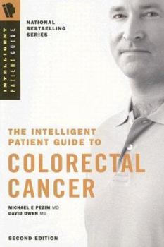 Paperback The Intelligent Patient Guide to Colorectal Cancer: All You Need to Know to Take an Active Part in Your Treatment Book