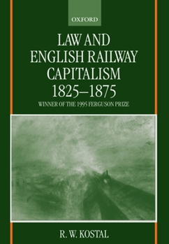 Paperback Law and English Railway Capitalism 1825-1875 Book