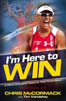 Paperback I'm Here to Win: A World Champion's Advice for Peak Performance Book