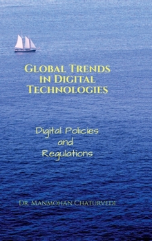 Global Trends in Digital Technologies: Digital Policies and Regulations