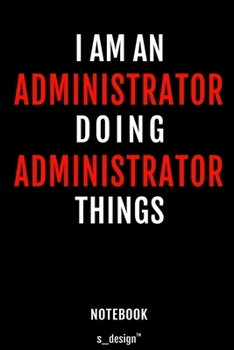 Paperback Notebook for Administrators / Administrator: awesome handy Note Book [120 blank lined ruled pages] Book