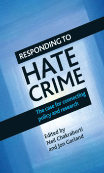 Paperback Responding to Hate Crime: The Case for Connecting Policy and Research Book