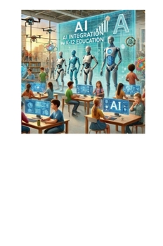 Hardcover AI Curriculum K-12: Empowering the Next Generation Book