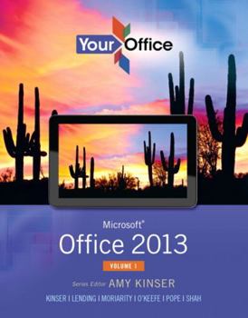 Spiral-bound Your Office: Microsoft Office 2013, Volume 1 Book