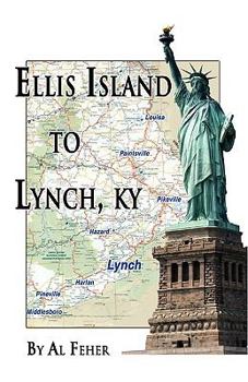 Paperback Ellis Island to Lynch, Kentucky Book