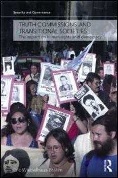 Paperback Truth Commissions and Transitional Societies: The Impact on Human Rights and Democracy Book
