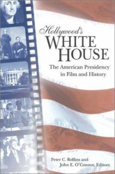 Hardcover Hollywood's White House: The American Presidency in Film and History Book