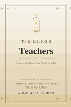 Paperback Timeless Teachers: Prophetic Wisdom Every Family Can Use Book