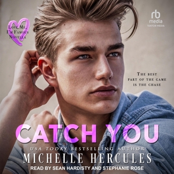 Catch You: A Love Me, I'm Famous Novel