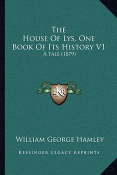 The House of Lys One Book of Its History A Tale