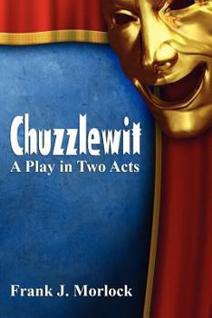 Paperback Chuzzlewit: A Play in Two Acts Book