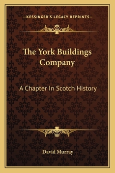 Paperback The York Buildings Company: A Chapter In Scotch History Book