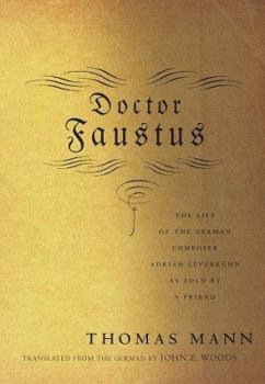 Doktor Faustus: Das Leben des deutschen Tonsetzers Adrian Leverkühn, erzählt von einem Freunde