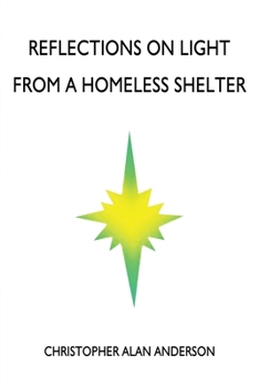 Paperback Reflections on Light: From a Homeless Shelter Book