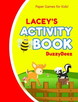 Paperback Lacey's Activity Book: 100 + Pages of Fun Activities - Ready to Play Paper Games + Blank Storybook Pages for Kids Age 3+ - Hangman, Tic Tac T Book