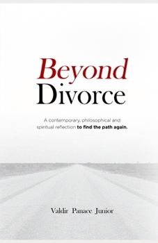 Paperback Beyond Divorce: A contemporary, philosophical and spiritual reflection to find the path again Book