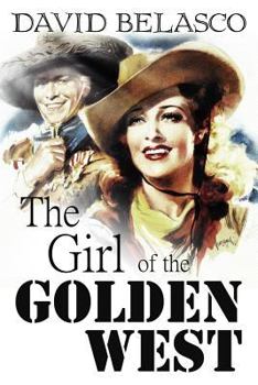 Paperback The Girl of the Golden West Book
