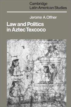 Hardcover Law and Politics in Aztec Texcoco Book