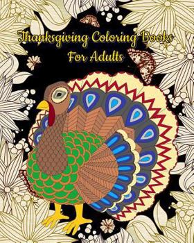 Paperback Thanksgiving Coloring Books For Adults: Gorgeous Thanksgiving Drawings Book